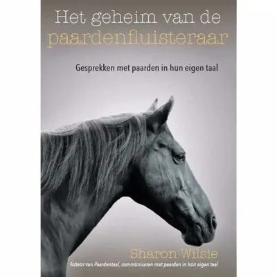 Het geheim van de paardenfluisteraar Het geheim van de paardenfluisteraar