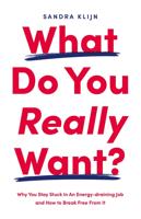 What Do You Really Want? - Sandra Klijn - ebook - thumbnail