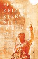 Keizers sterven niet in bed - Fik Meijer - eBook (9789025303617) - thumbnail