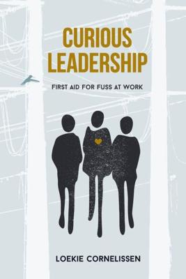 Curious Leadership - Loekie Cornelissen - ebook