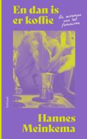 En dan is er koffie - Hannes Meinkema - ebook - thumbnail