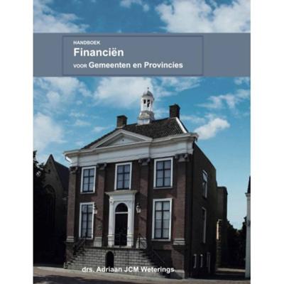 Handboek Financiën Gemeenten en Provincies (Hardback) Handboek Financiën Gemeenten en Provincies (Hardback)
