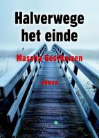 Halverwege het einde - Mascha Gesthuizen - ebook - thumbnail