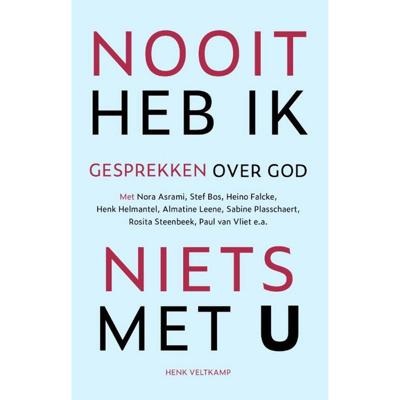 Nooit heb ik niets met U (Paperback)