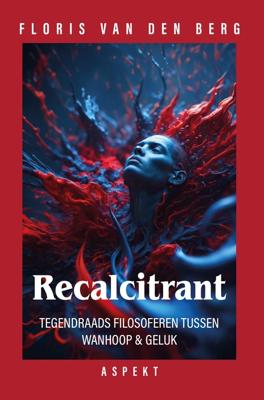 Recalcitrant - Floris van den Berg - ebook