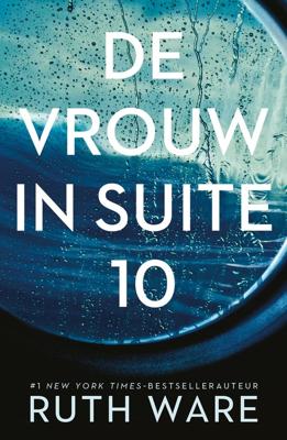 De vrouw in suite 10 - Ruth Ware - ebook