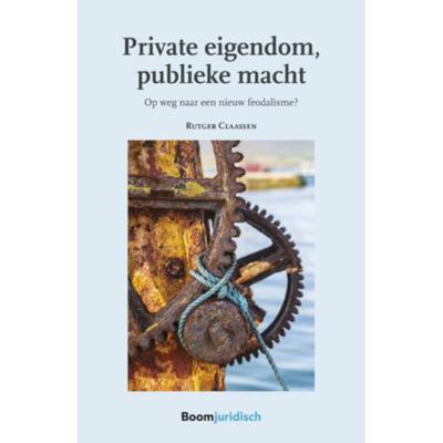 Private eigendom, publieke macht (Paperback)