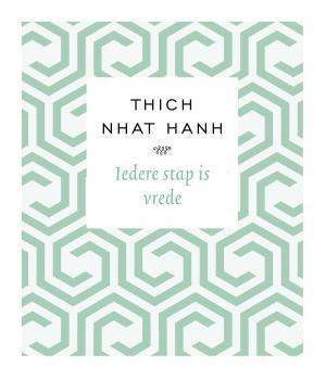 Iedere stap is vrede - Thich Nhat Hanh - ebook
