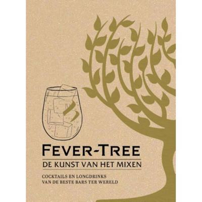 Fever-Tree: De kunst van het mixen - Mitchell Beazley - Hardcover (9789059568532) Fever-Tree: De kunst van het mixen - Mitchell Beazley - Hardcover (9789059568532)