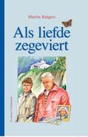Als liefde zegeviert - Martin Rutgers - ebook - thumbnail