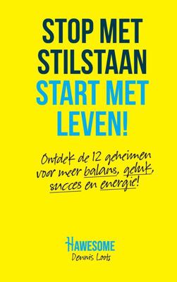 Stop met stilstaan, start met leven - Dennis Loots - eBook (9789090317649) Stop met stilstaan, start met leven - Dennis Loots - eBook (9789090317649)