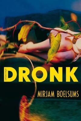 Dronk - Mirjam Boelsums - ebook