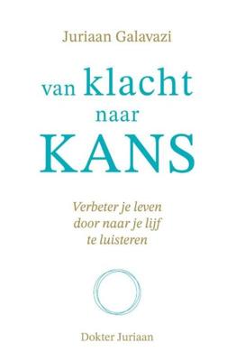 Van klacht naar kans - Juriaan Galavazi - ebook