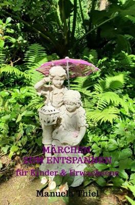 Märchen zum Entspannen - Manuela Thiel - ebook