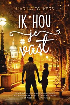 Ik hou je vast - Marina Folkers - eBook (9789020538120)