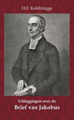 Uitleggingen over de Brief van Jakobus (Paperback)