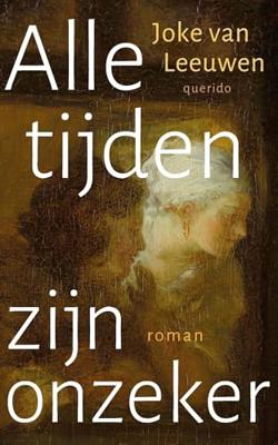 Alle tijden zijn onzeker - Joke van Leeuwen - ebook