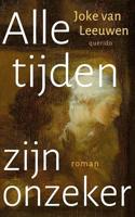 Alle tijden zijn onzeker - Joke van Leeuwen - ebook - thumbnail