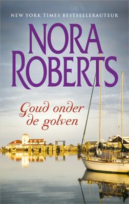 Goud onder de golven - Nora Roberts - ebook