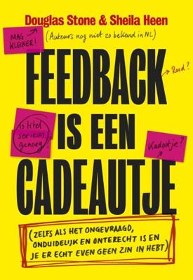 Feedback is een cadeautje - Douglas Stone, Sheila Heen - ebook