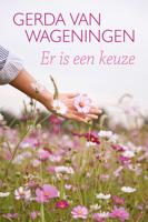 Er is een keuze - Gerda van Wageningen - ebook - thumbnail
