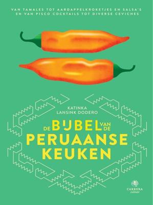 De bijbel van de Peruaanse keuken - Katinka Lansink - ebook