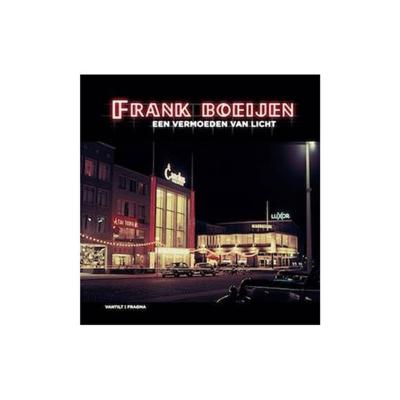 Een vermoeden van licht - Frank Boeijen - Hardcover (9789081450065) Een vermoeden van licht - Frank Boeijen - Hardcover (9789081450065)