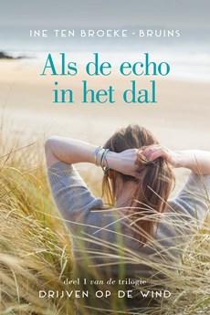 Als de echo in het dal - Ine ten Broeke-Bruins - ebook