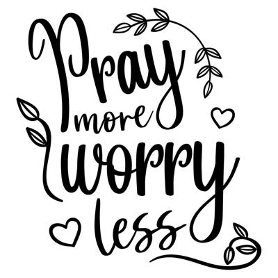 Pray more worry less - Muursticker