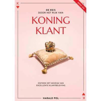 De reis door het Rijk van Koning Klant - Harald Pol - Paperback (9789463860642)