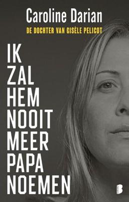 Ik zal hem nooit meer papa noemen