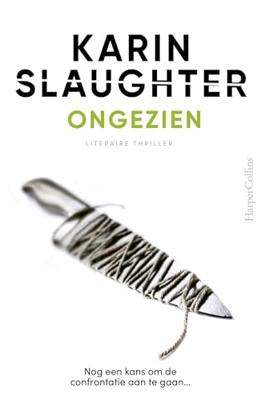Ongezien - Karin Slaughter - ebook