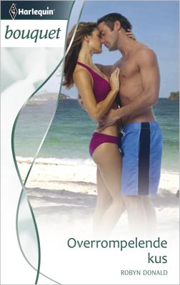 Overrompelende kus - Robyn Donald - ebook