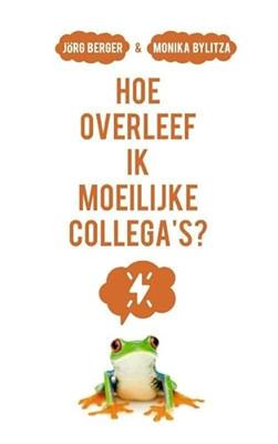 Hoe overleef ik moeilijke collega's? (Paperback)
