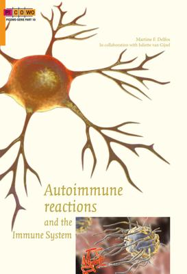 Autoimmune reactions and the immune system - Martine F. Delfos, Juliette van Gijsel - ebook