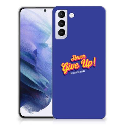 Samsung Galaxy S21 Plus | Siliconen hoesje | met naam Never Give Up Samsung Galaxy S21 Plus | Siliconen hoesje | met naam Never Give Up