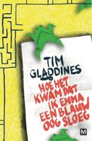 Hoe het kwam dat ik Emma een blauw oog sloeg - Tim Gladdines - ebook - thumbnail