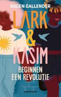 Lark & Kasim beginnen een revolutie - Kacen Callender - ebook - thumbnail