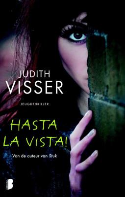 Hasta la vista! - Judith Visser - ebook