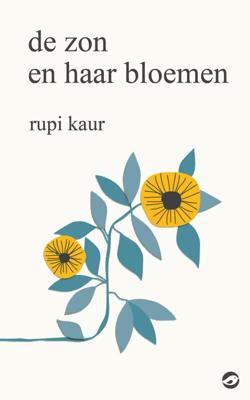 De zon en haar bloemen - Rupi Kaur - ebook