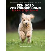 Een goed verzorgde hond is een blije hond (Hardback) - thumbnail