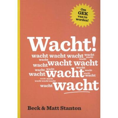 Wacht! - Beck Stanton, Matt Stanton - Hardcover (9789059246607) Wacht! - Beck Stanton, Matt Stanton - Hardcover (9789059246607)