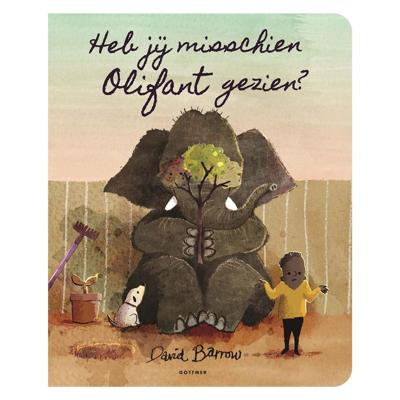 Gottmer Uitgevers Groep Heb jij misschien olifant gezien?