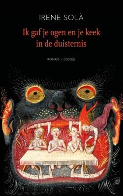 Ik gaf je ogen en je keek in de duisternis - Irene Solà - ebook