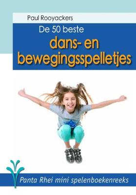 De 50 beste dans- en bewegingsspelletjes - Paul Rooyackers - Paperback (9789088402050)