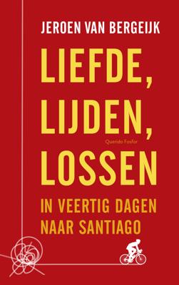 Liefde, lijden, lossen - Jeroen van Bergeijk - ebook
