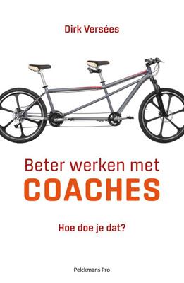 Beter werken met coaches - Dirk Versées - ebook