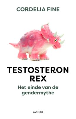 Testosteron Rex - Cordelia Fine, Fred Hendriks - ebook