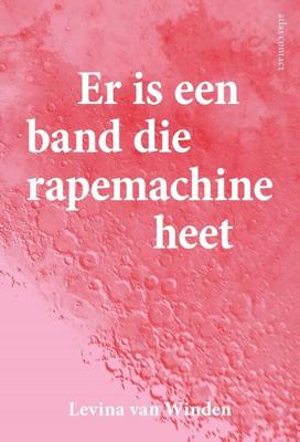 Er is een band die rapemachine heet (Paperback)