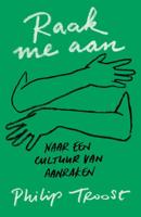 Raak me aan - Philip Troost - Paperback (9789043535694) - thumbnail